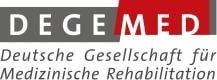 Deutsche Gesellschaft für Medizinische Rehabilitation (DEGEMED) e.V.