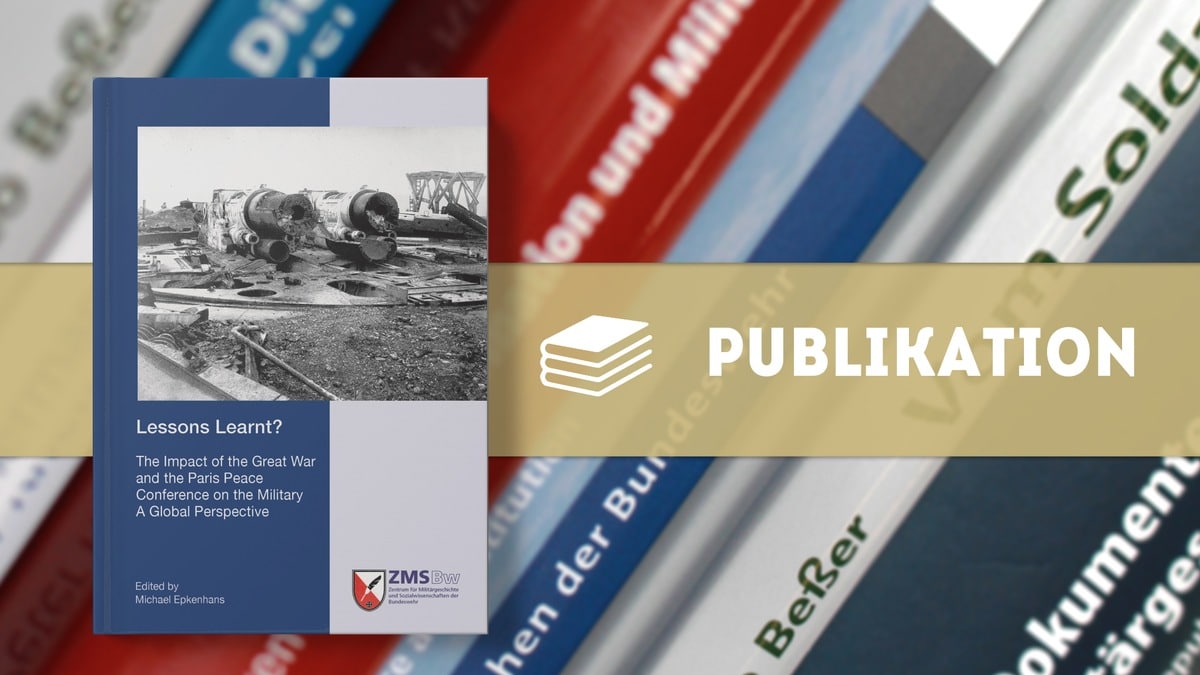 Neue Publikation der “Postdamer Schriften”: Lessons Learnt? The Impact of the Great War and the Paris peace Conference …